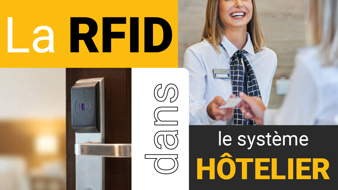 Le contrôle d'accès dans le système hôtelier | Par la RFID